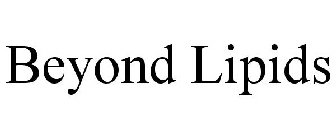 BEYOND LIPIDS