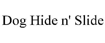 DOG HIDE N' SLIDE