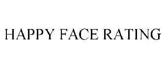 HAPPY FACE RATING