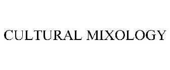CULTURAL MIXOLOGY