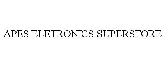 APES ELETRONICS SUPERSTORE