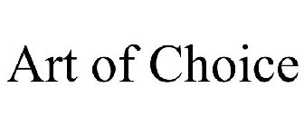 ART OF CHOICE