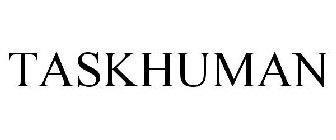 TASKHUMAN