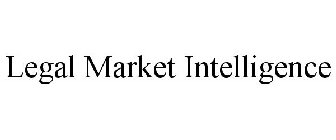 LEGAL MARKET INTELLIGENCE