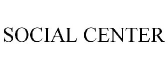 SOCIAL CENTER