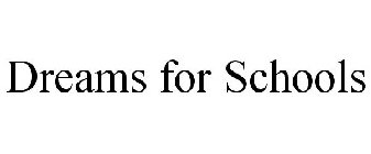 DREAMS FOR SCHOOLS