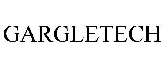GARGLETECH