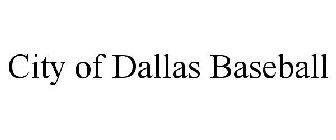 CITY OF DALLAS BASEBALL