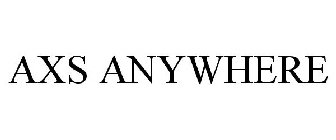 AXS ANYWHERE