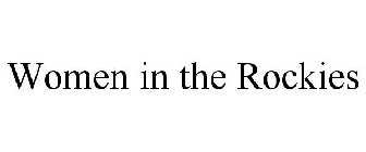 WOMEN IN THE ROCKIES