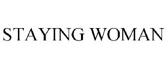 STAYING WOMAN