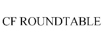 CF ROUNDTABLE