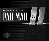 BLACK EDITION PALL MALL