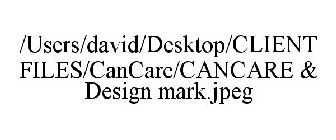 /USERS/DAVID/DESKTOP/CLIENT FILES/CANCARE/CANCARE & DESIGN MARK.JPEG
