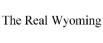 THE REAL WYOMING