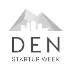 DEN STARTUP WEEK