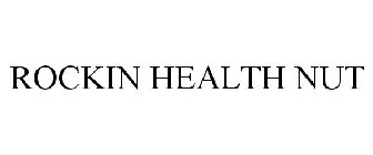 ROCKIN HEALTH NUT