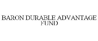 BARON DURABLE ADVANTAGE FUND