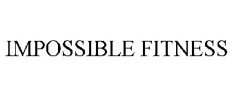 IMPOSSIBLE FITNESS