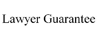 LAWYER GUARANTEE