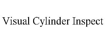 VISUAL CYLINDER INSPECTION