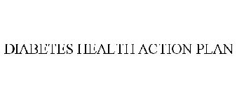 DIABETES HEALTH ACTION PLAN