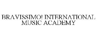 BRAVISSIMO! INTERNATIONAL MUSIC ACADEMY