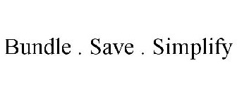 BUNDLE . SAVE . SIMPLIFY