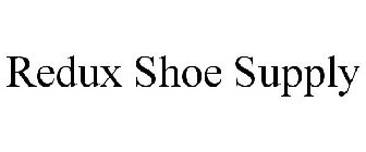 REDUX SHOE SUPPLY