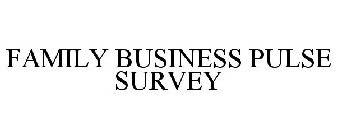 FAMILY BUSINESS PULSE SURVEY