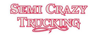 SEMI CRAZY TRUCKING