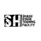 SH SMASH HOUSE TRAIING FACILTITY