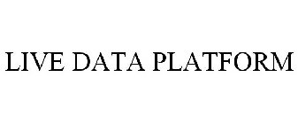 LIVE DATA PLATFORM