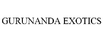 GURUNANDA EXOTICS