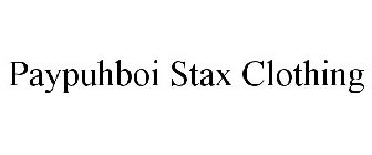 PAYPUHBOI STAX CLOTHING