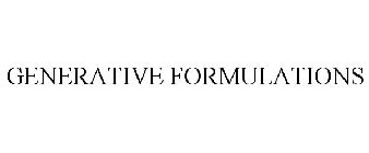 GENERATIVE FORMULATIONS