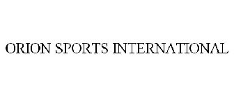 ORION SPORTS INTERNATIONAL