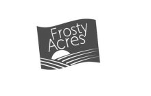 FROSTY ACRES