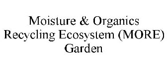 MOISTURE & ORGANICS RECYCLING ECOSYSTEM (MORE) GARDEN