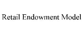 RETAIL ENDOWMENT MODEL