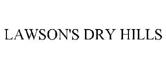 LAWSON'S DRY HILLS