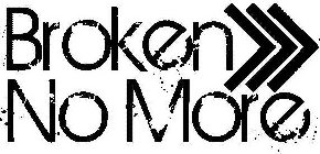 BROKEN NO MORE