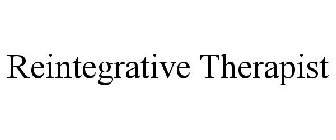 REINTEGRATIVE THERAPIST