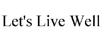 LET'S LIVE WELL
