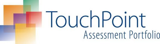 TOUCHPOINT ASSESSMENT PORTFOLIO