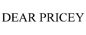 DEAR PRICEY
