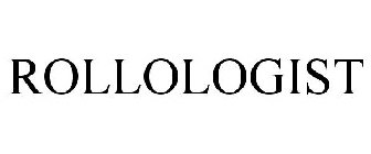 ROLLOLOGIST