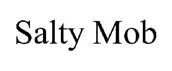 SALTY MOB