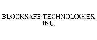 BLOCKSAFE TECHNOLOGIES, INC.