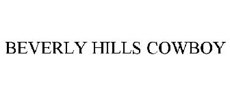 BEVERLY HILLS COWBOY